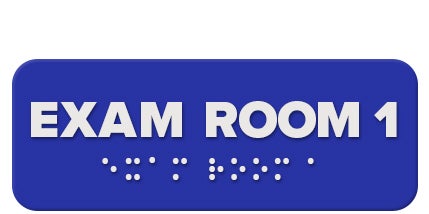 Blue ADA plastic sign with EXAM ROOM 1 written in raised white letters along with braille right below