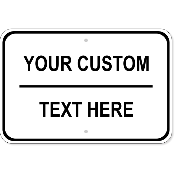 12 By 18 Custom Aluminum Sign