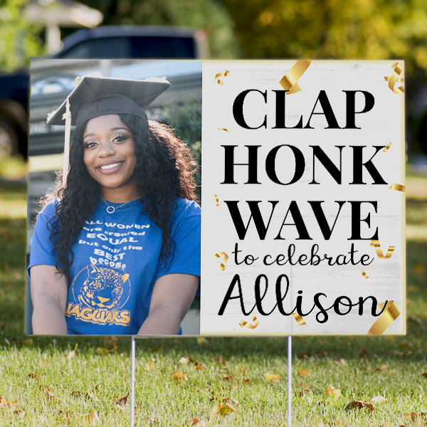 Clap, Honk, Wave | Graduation Yard Sign