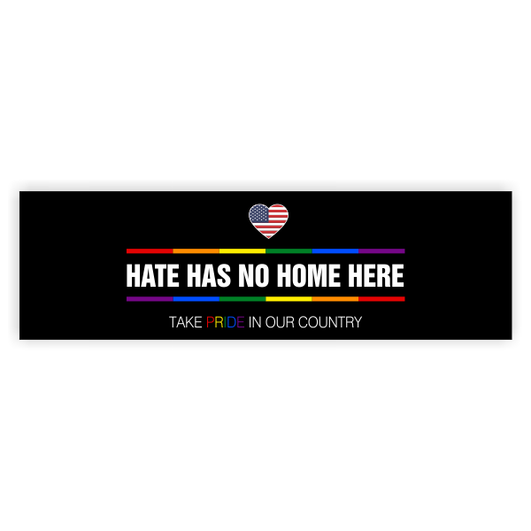 Hate Has No Home Here Pride Bumper Sticker